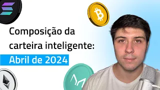 Composição da carteira inteligente de criptomoedas: Abril de 2024