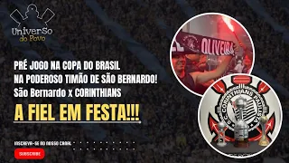 PRÉ JOGO NA COPA DO BRASIL - NA PODEROSO TIMÃO - SÃO BERNARDO X CORINTHIANS