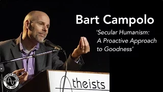 Secular Humanism: A Proactive Approach to Goodness | Bart Campolo