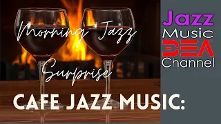 Cafe Jazz Music: Morning Jazz Surprise, Bossa Nova Forever, Jazz Moods in the Morning