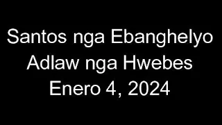 January 4, 2024  Daily Gospel Reading Cebuano Version