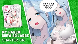 My Harem Grew So Large - Chapter 16 English Sub