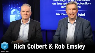 Rich Colbert & Rob Emsley | Building Cyber Resilience on Trusted Data Protection Infrastructure