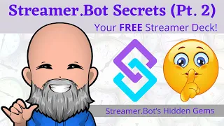 Best Kept Streamer.bot Secrets (Pt.2): FREE Streamer Deck