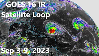 GOES 16 IR Satellite Loop for The Week of 3-9 Sep, 2023