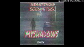 HEARTSNOW x SHINIGAMI TENSHI - MYSHADOWS (2015)
