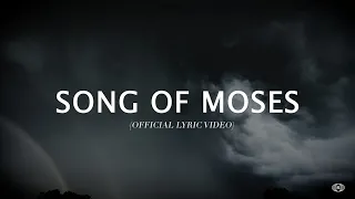 Song of Moses (Official Lyric Video)