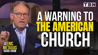Eric Metaxas: Silence is NOT An Option | Letter to the American Church | TBN