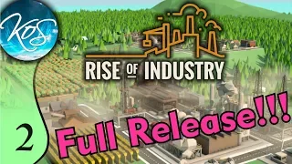 Rise of Industry Ep 2: BUILDING BRICK BY BRICK - Full Release! First Impressions - Let's Play