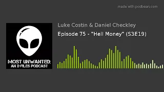 Episode 75 - "Hell Money" (S3E19)