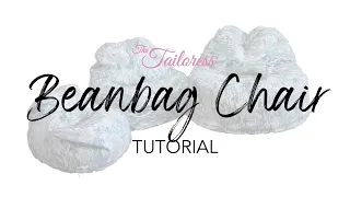 BEANBAG CHAIR TUTORIAL - The Tailoress®