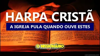 HARPA CRISTÃ   A IGREJA PULA QUANDO OUVE ESTA