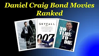 Daniel Craig Bond Movies Ranked