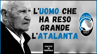 L'UOMO CHE HA RESO GRANDE L'ATALANTA ⚫🔵 La storia di Mino Favini