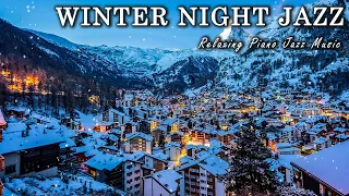 Winter Night Jazz Music ☕ Stress Relief ☕ Relaxing Piano Jazz Music for Sleep, Work, Study