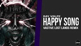 Ray Volpe - Happy Song (VASTIVE "Lost Lands" Remix) [Unofficial Visualizer]