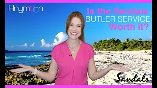 Is the Sandals Butler Service Worth It? [SANDALS RESORTS]