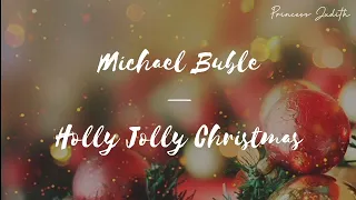 [LYRICS] Michael Bublé — Holly Jolly Christmas