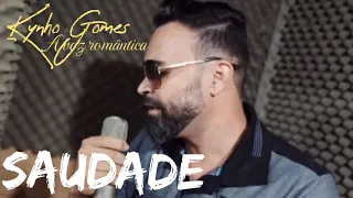kynho Gomes a voz romântica - #saudade🎧