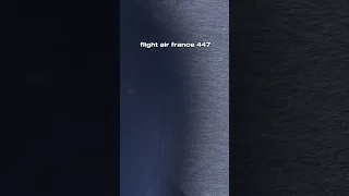 ”♡ᵎ꒱ˀˀ ↷ ⋯ flight air france 447 - rip to all the souls who died on this crash