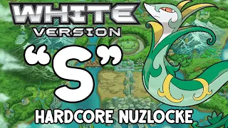 Pokemon White Hardcore Nuzlocke - "S" Pokemon Only!