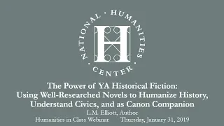 The Power of YA Historical Fiction:  Using Well Researched Novels to Humanize History, Understand Ci