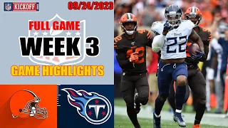 Cleveland Browns vs Tennessee Titans FULL  HIGHLIGHTS | NFL Week 3 - September 24, 2023