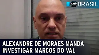 Moraes manda investigar Marcos do Val por suposta articulação de golpe | SBT Brasil (03/02/23)