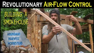 DIY SMOKEHOUSE - This CHANGED EVERYTHING - Simple AIR-FLOW Control