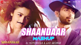 Shaandaar Mashup By DJ Notorious & Lijo George | Shahid Kapoor & Alia Bhatt