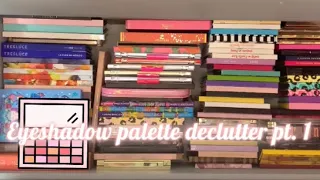 MASSIVE EYESHADOW PALETTE DECLUTTER PART 1 | beauty_by_say