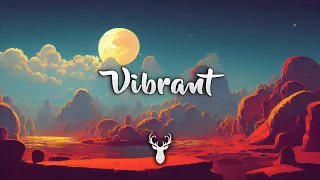 Vibrant | Chill Music Mix