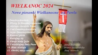 NOWE PIOSENKI WIELKANOCNE od Pawła