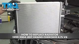 How to Replace Radiator 1999-2004 Jeep Grand Cherokee 4.7L V8