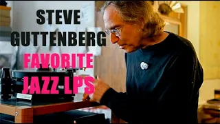 STEVE GUTTENBERG THE AUDIOPHILIAC: HIS FAVORITE JAZZ RECORDS OF ALL TIME