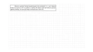[3.69/s.86/ZR2.3OE] Zbiorem wartości funkcji kwadratowej f jest przedział. Wykres funkcji f przecina
