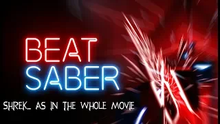 Playing the ENTIRE Shrek movie in Beat Saber