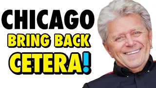 Why Chicago SHOULD Ask Peter Cetera Back!