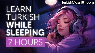 Learn Turkish While Sleeping 7 Hours - Learn ALL Basic Phrases