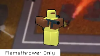 Flamethrower Only - Roblox Tower Battles