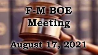 Fayetteville-Manlius BOE Meeting for August  17, 2021.