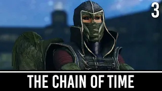 Skyrim Mods: The Chain of Time - Part 3
