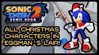 Sonic Dash 2: Sonic Boom - All Christmas Characters in Dr. Eggman's Lair! (WIDESCREEN/1080p/60fps)