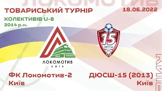 Голи матчу: ФК Локомотив-2 Київ (2014) 1–6 ДЮСШ-15 Київ (2013) 18.06.2022