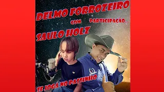 Saulo Holz Cover: Se Joga no passinho & Delmo Forrozeiro