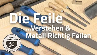 Die Feile - Aufbau und Nutzung - Metall Richtig Feilen