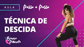 TÉCNICA DE DESCIDA - Professora Bianca Pimenta