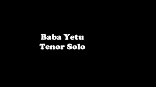 Baba Yetu, Tenor Solo