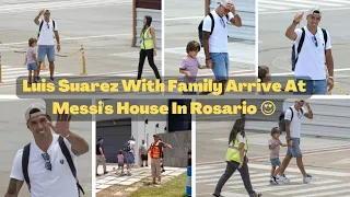 Luis Suarez With Family Arrive At Messi's House In Rosario😍||Messi Suarez|| #sportscityfootball