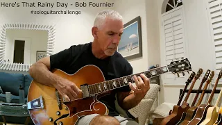 Here's that rainy day - Chord solo by Bob Fournier